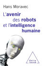 L' avenir des robots et l'intelligence humaine
