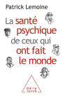 La Santé psychique de ceux qui ont fait le monde