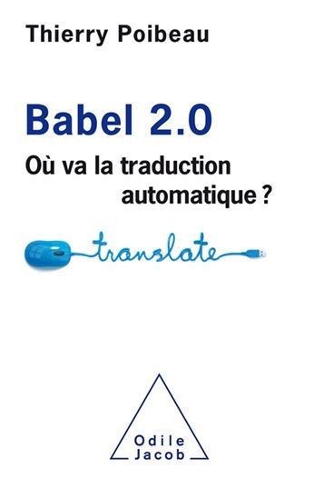 Babel 2.0: Où va la traduction automatique ?