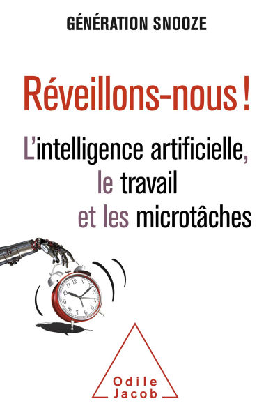 Réveillons-nous !: L'intelligence artificielle, le travail et les microtâches