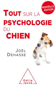 Title: Tout sur la psychologie du chien, Author: Joël Dehasse