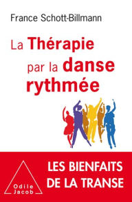 Title: La Thérapie par la danse rythmée, Author: France Schott-Billmann