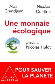Title: Une monnaie écologique, Author: Alain Grandjean