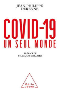 Title: Covid-19 : un seul monde, Author: Jean-Philippe Derenne