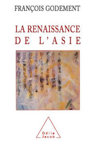 Title: La Renaissance de l'Asie, Author: François Godement