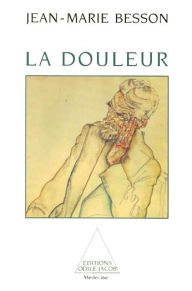 Title: La Douleur, Author: Jean-Marie Besson