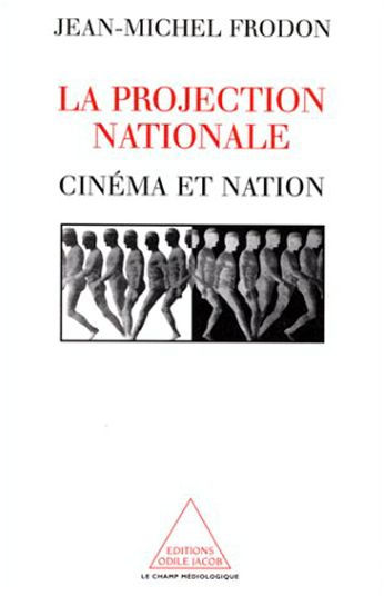 La Projection nationale: Cinéma et nation