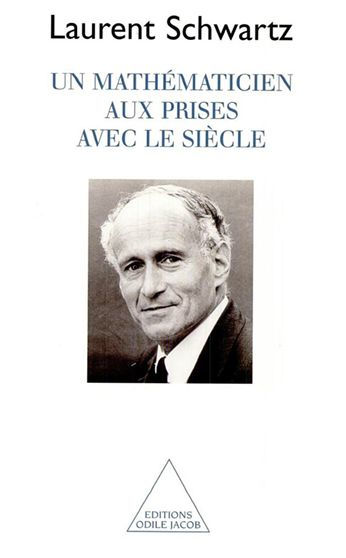 Un mathématicien aux prises avec le siècle