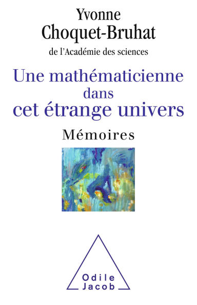 Une mathématicienne dans cet étrange univers: Mémoires