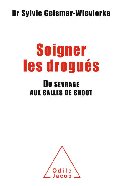 Soigner les drogués: Du sevrage aux salles de shoot