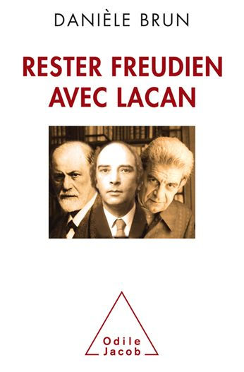 Rester freudien avec Lacan