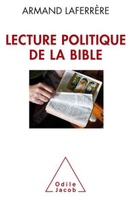 Title: Lecture politique de la Bible, Author: Armand Laferrère