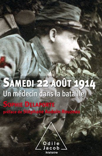 Samedi 22 août 1914: Un médecin dans la bataille