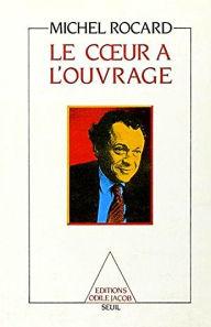 Title: Le Cour à l'ouvrage, Author: Michel Rocard