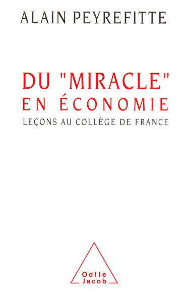 Du miracle en économie: Leçons au Collège de France