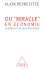 Du miracle en économie: Leçons au Collège de France