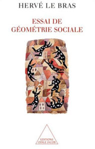 Title: Essai de géométrie sociale, Author: Hervé Le Bras