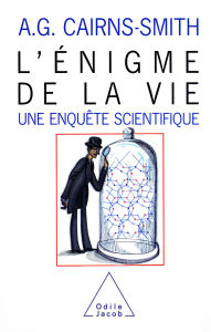 Title: L' Énigme de la vie: Une enquête scientifique, Author: A. G. Cairns-Smith