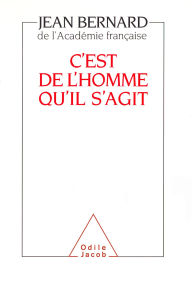 Title: C'est de l'homme qu'il s'agit, Author: Jean Bernard