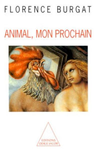 Title: Animal, mon prochain, Author: Florence Burgat