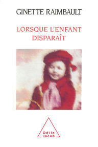 Title: Lorsque l'enfant disparaît, Author: Ginette Raimbault