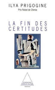 Title: La Fin des certitudes, Author: Ilya Prigogine
