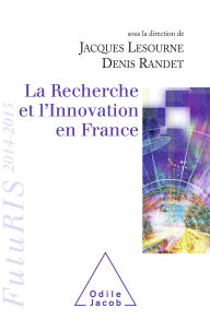 Title: La Recherche et l'Innovation en France: FutuRIS 2014-2015, Author: Jacques Lesourne