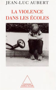 Title: La Violence dans les écoles, Author: Jean-Luc Aubert