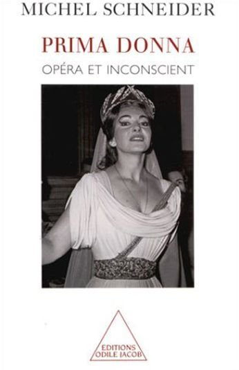 Prima donna: Opéra et inconscient