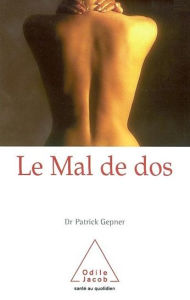 Title: Le Mal de dos, Author: Patrick Gepner