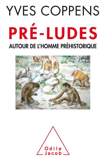 Pré-ludes: Autour de l'homme préhistorique