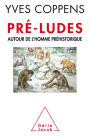 Pré-ludes: Autour de l'homme préhistorique