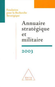 Title: Annuaire stratégique et militaire 2003, Author: _ Fondation pour la Recherche Stratégique
