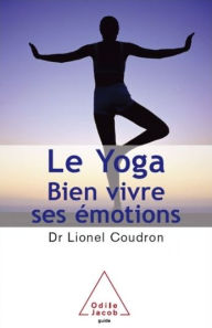 Title: Le Yoga: Bien vivre ses émotions, Author: Lionel Coudron