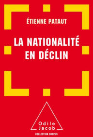 Title: La Nationalité en déclin, Author: Etienne Pataut