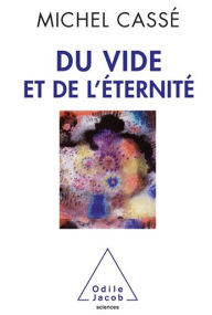 Title: Du vide et de l'éternité, Author: Michel Cassé