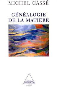 Title: Généalogie de la matière, Author: Michel Cassé