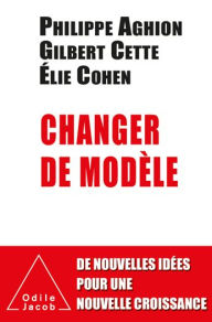 Title: Changer de modèle, Author: Philippe Aghion