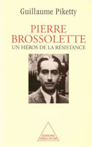 Title: Pierre Brossolette: Un héros de la Résistance, Author: Guillaume Piketty