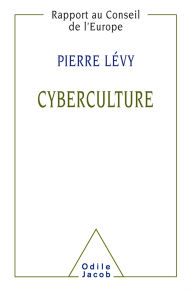 Title: Cyberculture: Rapport au Conseil de l'Europe, Author: Pierre Lévy