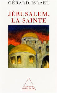 Title: Jérusalem, la sainte, Author: Gérard Israël