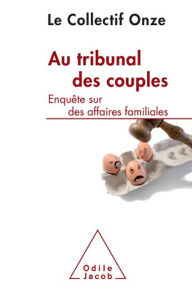 Title: Au tribunal des couples: Enquête sur des affaires familiales, Author: Le Collectif Onze