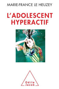 Title: L' Adolescent hyperactif, Author: Marie-France Le Heuzey