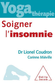 Title: Yoga-thérapie : soigner l'insomnie, Author: Lionel Coudron