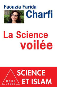 Title: La Science voilée, Author: Faouzia Farida Charfi