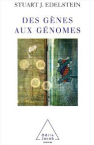 Title: Des gènes aux génomes, Author: Stuart J. Edelstein