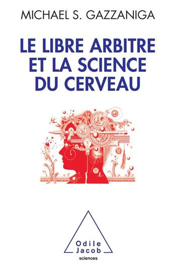 Le Libre Arbitre et la science du cerveau