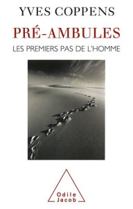 Title: Pré-ambules: Les premiers pas de l'Homme, Author: Yves Coppens