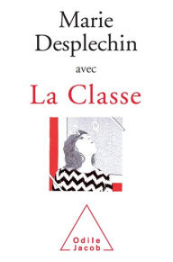 Title: La Classe, Author: Marie Desplechin