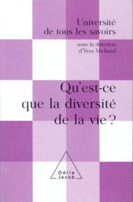 Title: Qu'est-ce que la diversité de la vie ?: (Volume 11), Author: Yves Michaud